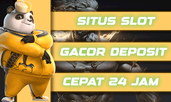 Situs Slot Gacor Deposit Cepat 24 Jam