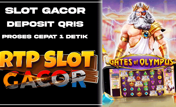 Slot Gacor Deposit Qris Proses Cepat 1 Detik