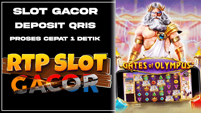 Slot Gacor Deposit Qris Proses Cepat 1 Detik