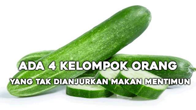 Ada 4 Kelompok Orang yang Tak Dianjurkan Makan Mentimun