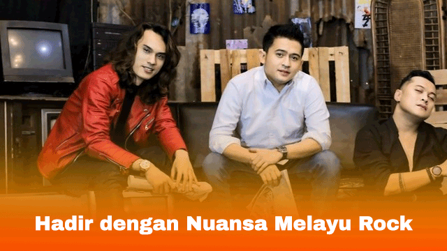 Hadir dengan Nuansa Melayu Rock