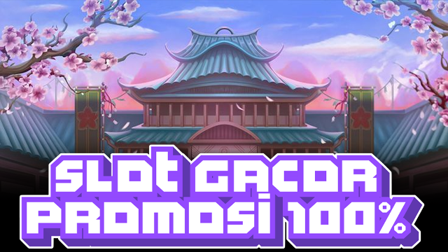 SLOT GACOR PROMOSI 100%