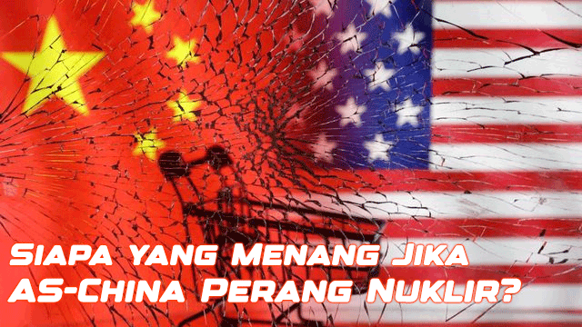 Siapa yang Menang Jika AS-China Perang Nuklir?