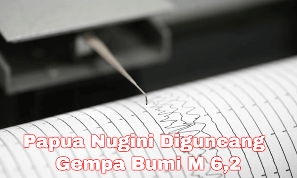 Papua Nugini Diguncang Gempa Bumi M 6,2